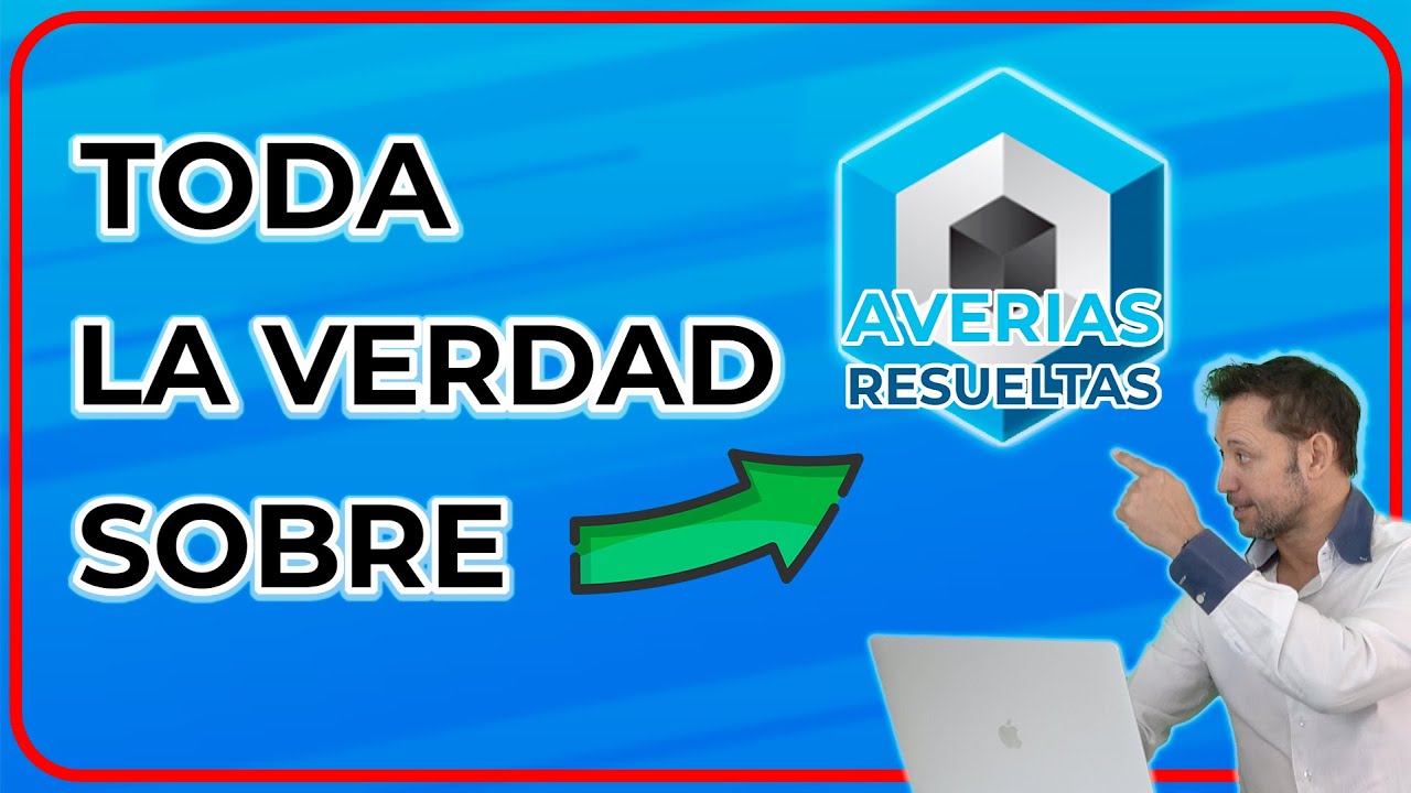 TODA LA VERDAD SOBRE AVERIAS RESUELTAS